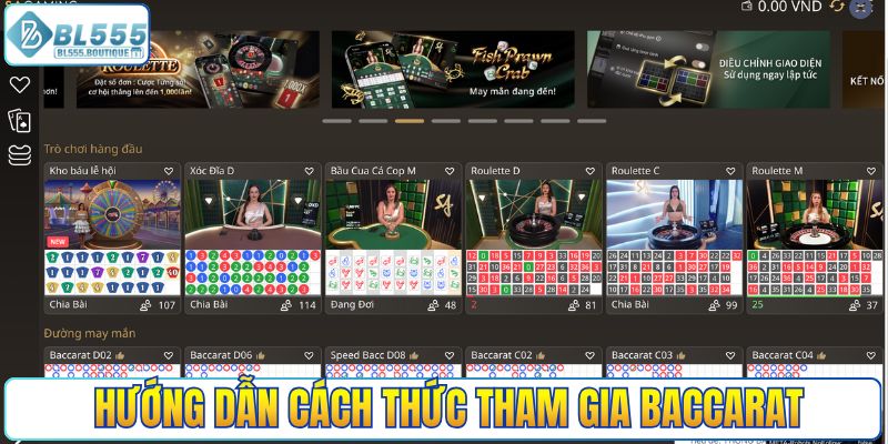 Hướng dẫn cách thức tham gia Baccarat