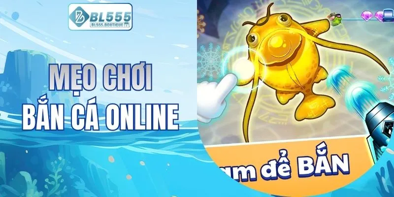 mẹo chơi bắn cá online